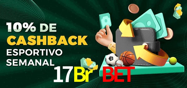 10% de bônus de cashback na 17Br Bet